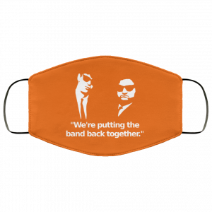 We’re Putting The Band Back Together – Elwood Blues Face Mask 32