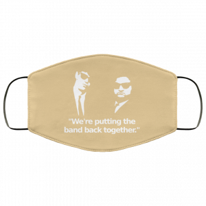 We’re Putting The Band Back Together – Elwood Blues Face Mask 47