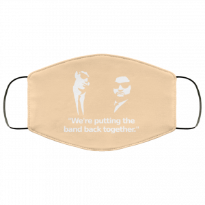 We’re Putting The Band Back Together – Elwood Blues Face Mask 50