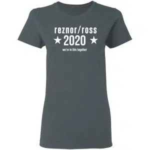 Reznor Ross 2020 We're In This Together Shirt, Hoodie, Tank 19