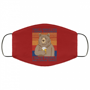 That's What I Do I Drink Bounbon I Hate People And I Know Things Face Mask 45