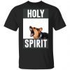 Holy Spirit Shirt, Hoodie, Tank 2