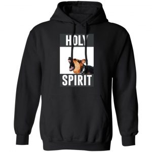 Holy Spirit Shirt, Hoodie, Tank 22