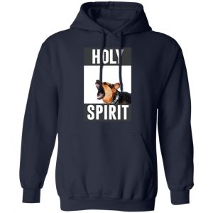 Holy Spirit Shirt, Hoodie, Tank 23