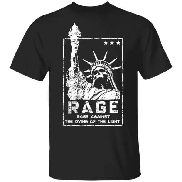 Rage Rage Sgainst The Dying Of The Light Shirt, Hoodie, Tank 3