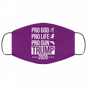 Pro God Pro Life Pro Gun Pro Donald Trump 2020 Face Mask 30
