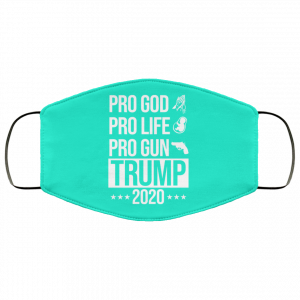 Pro God Pro Life Pro Gun Pro Donald Trump 2020 Face Mask 35