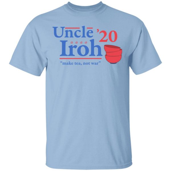Uncle Iroh 2020 Make Tea Not War Shirt, Hoodie, Tank 3