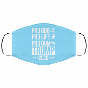 Pro God Pro Life Pro Gun Pro Donald Trump 2020 Face Mask 39