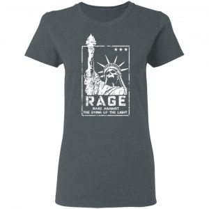 Rage Rage Sgainst The Dying Of The Light Shirt, Hoodie, Tank 19 Rage Rage Sgainst The Dying Of The Light Shirt, Hoodie, Tank 19