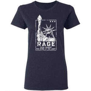 Rage Rage Sgainst The Dying Of The Light Shirt, Hoodie, Tank 20 Rage Rage Sgainst The Dying Of The Light Shirt, Hoodie, Tank 20
