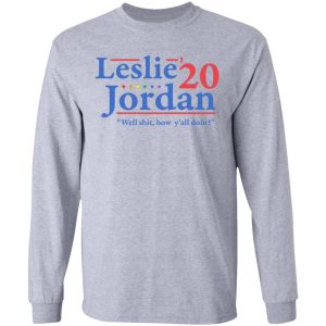 Leslie Jordan 2020 Well Shit How Y'all Doin Shirt, Hoodie, Tank 20