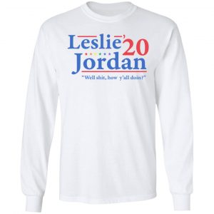 Leslie Jordan 2020 Well Shit How Y'all Doin Shirt, Hoodie, Tank 21