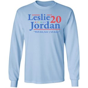 Leslie Jordan 2020 Well Shit How Y'all Doin Shirt, Hoodie, Tank 22