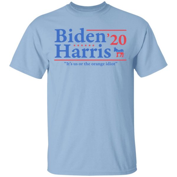 Joe Biden Kamala Harris 2020 It's Us Or The Orange idiot Shirt, Hoodie, Tank 3
