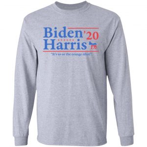 Joe Biden Kamala Harris 2020 It's Us Or The Orange idiot Shirt, Hoodie, Tank 20