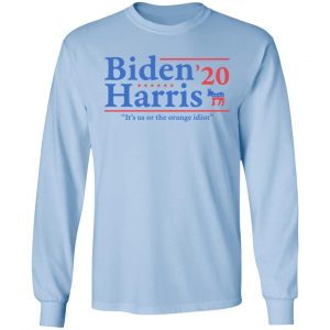 Joe Biden Kamala Harris 2020 It's Us Or The Orange idiot Shirt, Hoodie, Tank 22