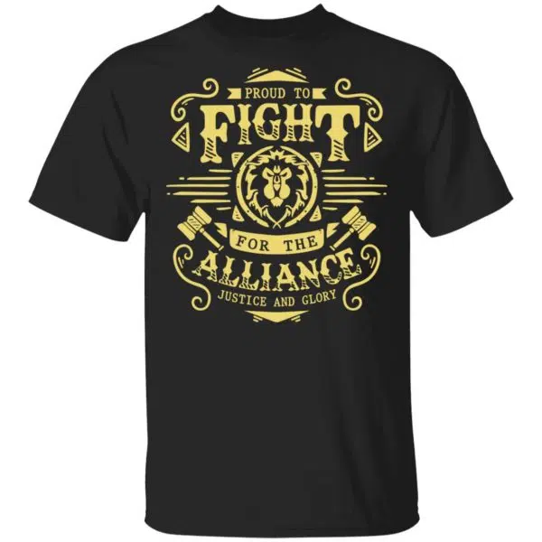 Proud To Fight For The Alliance Justice And Glory World Of Warcraft Shirt, Hoodie, Tank 3