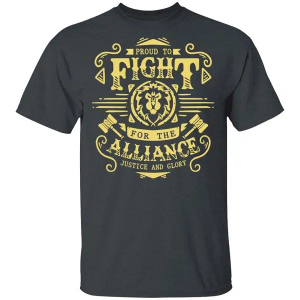 Proud To Fight For The Alliance Justice And Glory World Of Warcraft Shirt, Hoodie, Tank 4