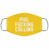Phil Fucking Collns Face Mask 1 Phil Fucking Collns Face Mask 1