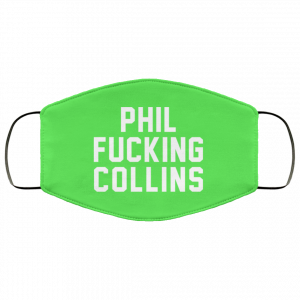Phil Fucking Collns Face Mask 29