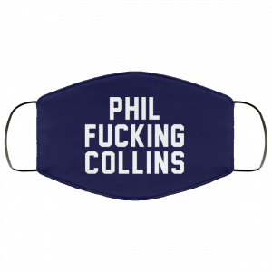 Phil Fucking Collns Face Mask 31