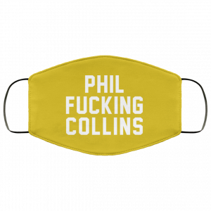 Phil Fucking Collns Face Mask 32