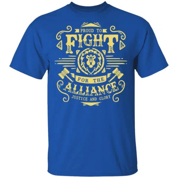 Proud To Fight For The Alliance Justice And Glory World Of Warcraft Shirt, Hoodie, Tank 6
