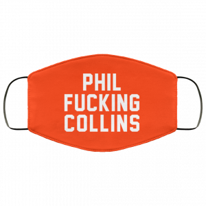 Phil Fucking Collns Face Mask 33
