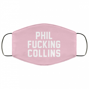 Phil Fucking Collns Face Mask 34
