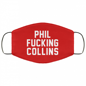 Phil Fucking Collns Face Mask 36
