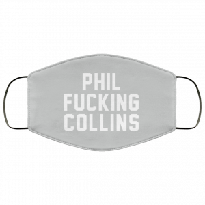 Phil Fucking Collns Face Mask 38