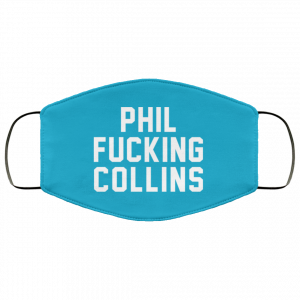 Phil Fucking Collns Face Mask 41
