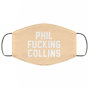 Phil Fucking Collns Face Mask 42
