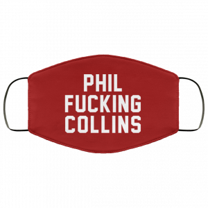 Phil Fucking Collns Face Mask 44