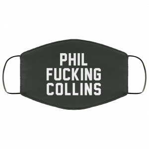 Phil Fucking Collns Face Mask 47