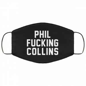 Phil Fucking Collns Face Mask 49
