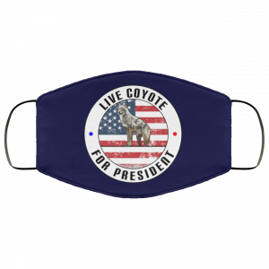 Live Coyote For President 2020 Face Mask 31