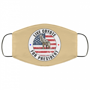 Live Coyote For President 2020 Face Mask 39