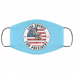 Live Coyote For President 2020 Face Mask 46