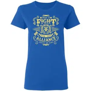 Proud To Fight For The Alliance Justice And Glory World Of Warcraft Shirt, Hoodie, Tank 21