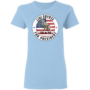 Livi Coyote For President 2020 Shirt, Hoodie, Tank 17