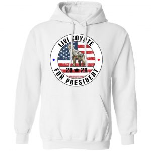 Livi Coyote For President 2020 Shirt, Hoodie, Tank 24