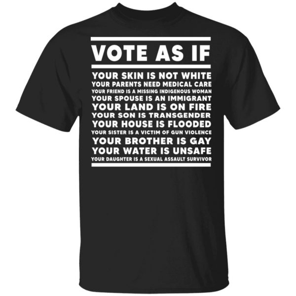 Vote As If Your Skin Is Not White Shirt, Hoodie, Tank 3