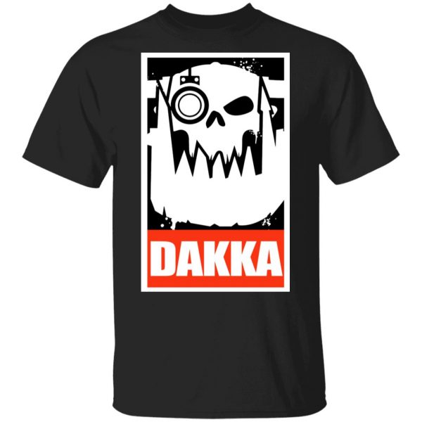 Orks Dakka Tabletop Wargaming and Miniatures Addict Shirt, Hoodie, Tank 3