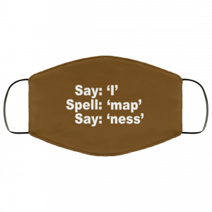 Say I Spell Map Say Ness Face Mask 30