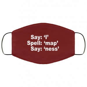 Say I Spell Map Say Ness Face Mask 38