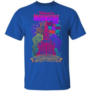 Welcome To Moonside If You Stay Too Long You'll Fry Your Brains Shirt, Hoodie, Tank 17
