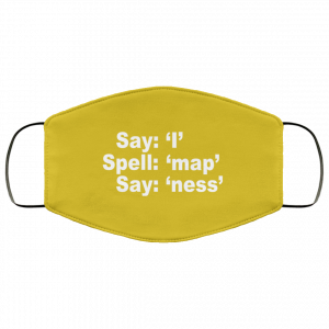 Say I Spell Map Say Ness Face Mask 40