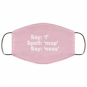 Say I Spell Map Say Ness Face Mask 42